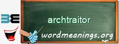 WordMeaning blackboard for archtraitor